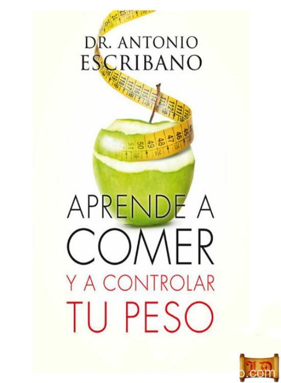 Aprende a comer y a controlar tu peso