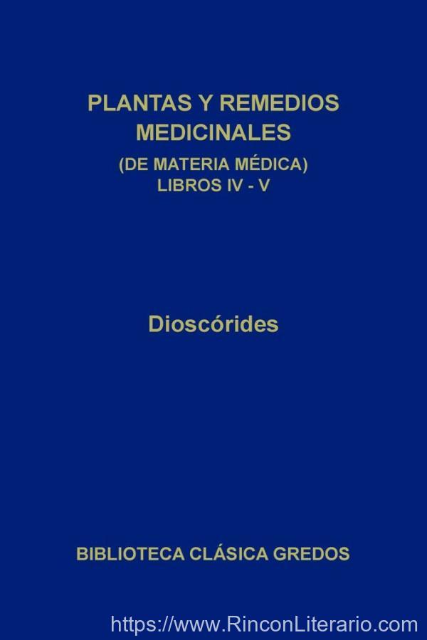 Plantas y remedios medicinales (de materia médica) Libros IV-V (B. C. Gredos)