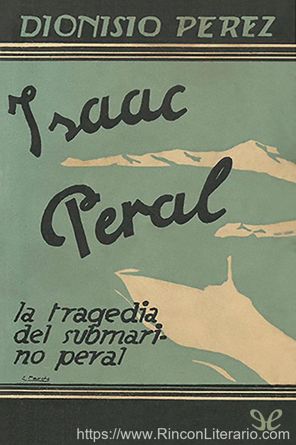 Isaac Peral. La tragedia del submarino Peral