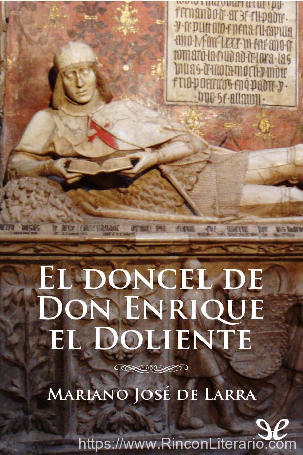 El Doncel De Don Enrique El Doliente: Historia Caballeresca Del Siglo Quince; Volume 1