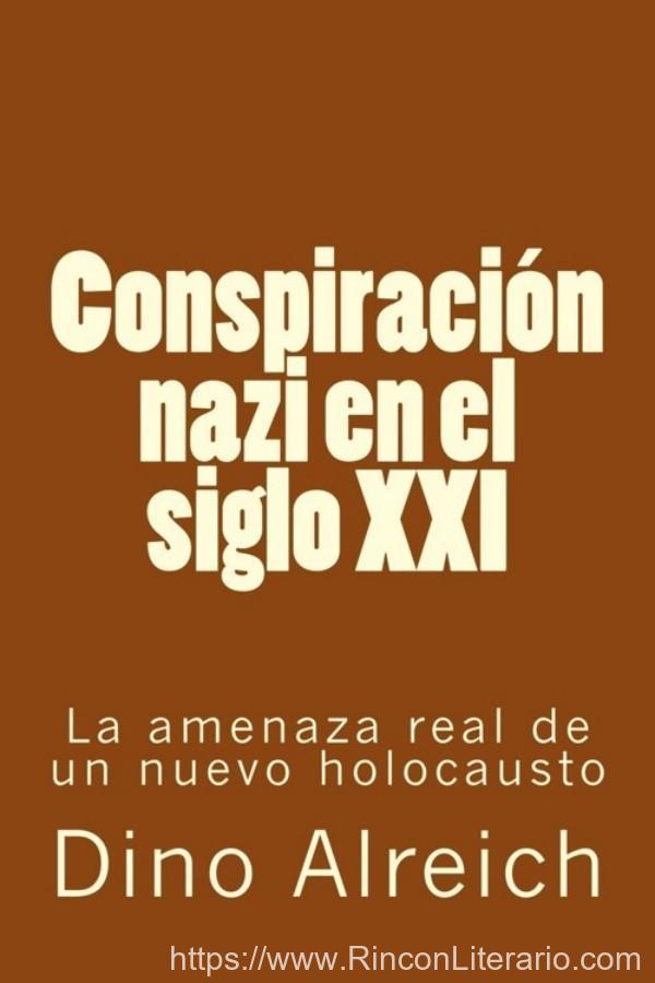 Conspiración nazi en el siglo XXI