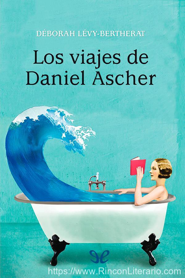 Los viajes de Daniel Ascher