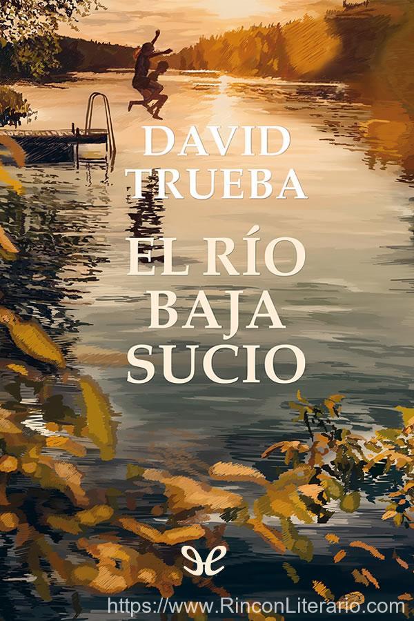 El río baja sucio