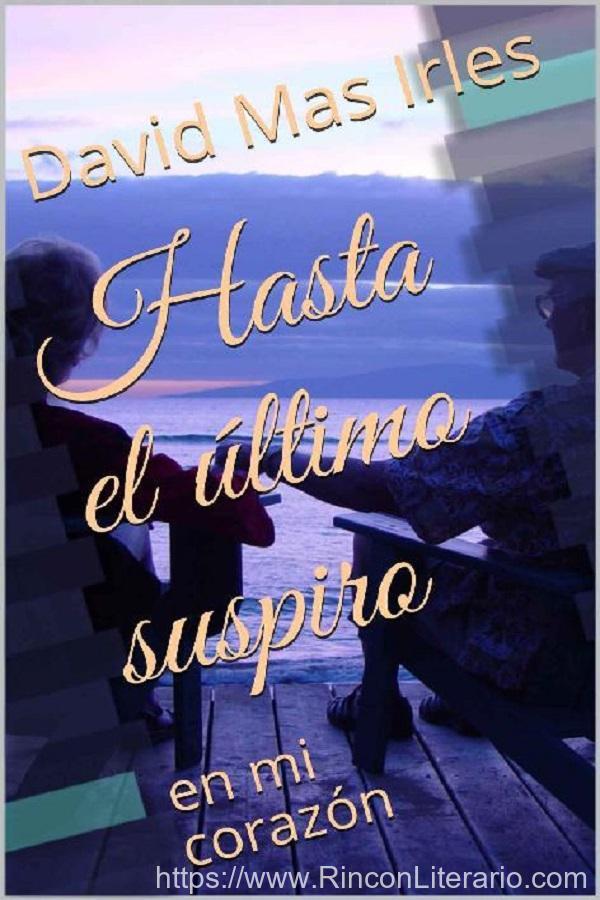 Hasta el último suspiro: en mi corazón