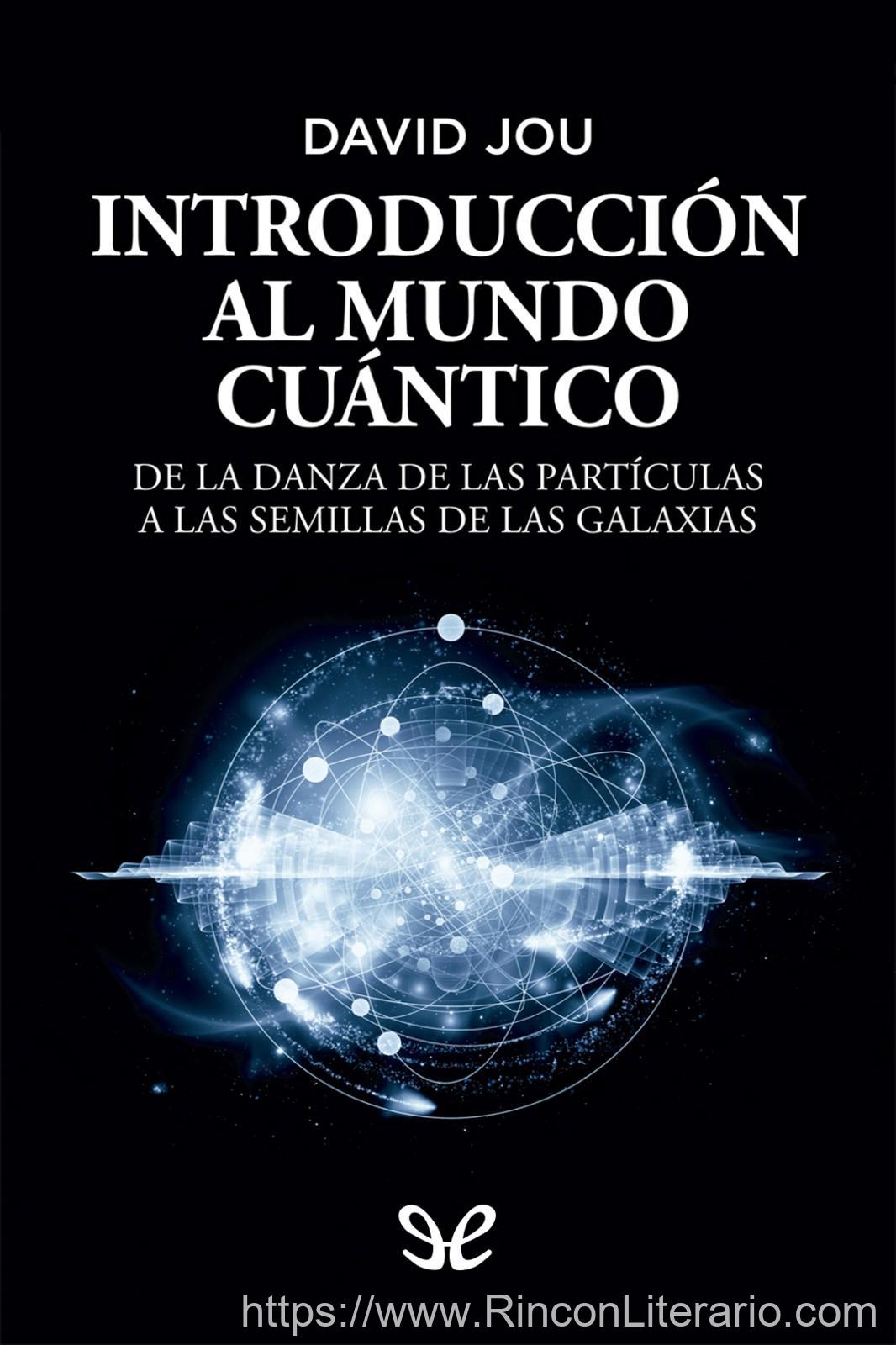 Introducción al mundo cuántico