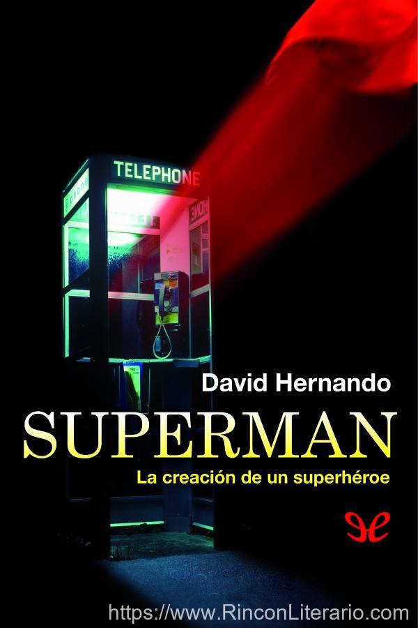 Superman: La creación de un superhéroe