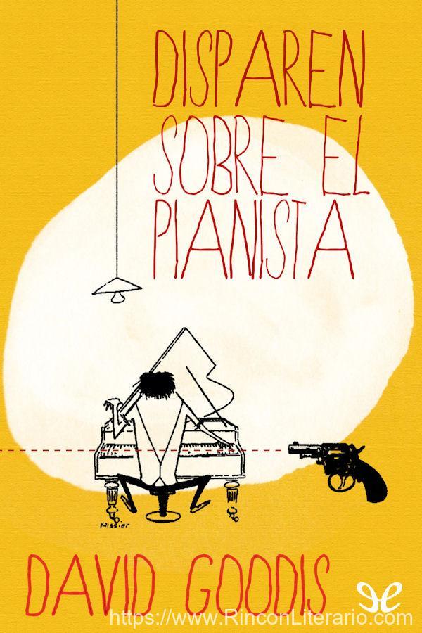 Disparen sobre el pianista