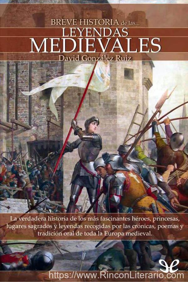 Breve historia de las leyendas medievales