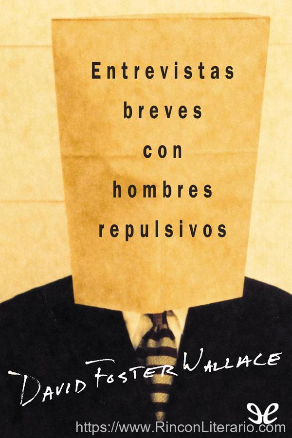 Entrevistas breves con hombres repulsivos