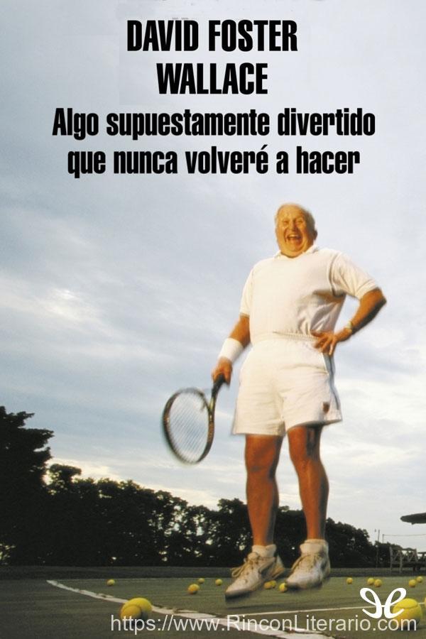 Algo supuestamente divertido que nunca volveré a hacer