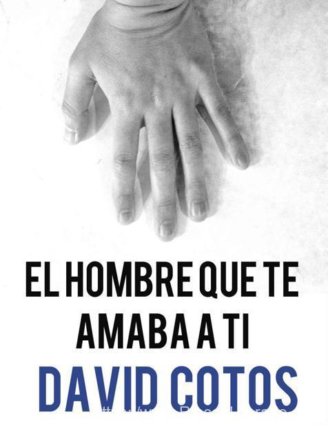 El hombre que te amaba a ti