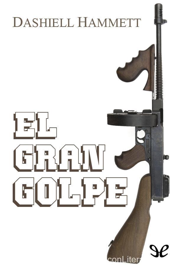 El gran golpe