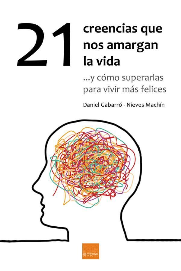 21 creencias que nos amargan la vida