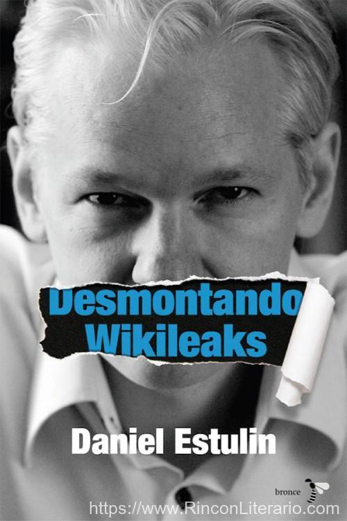 Desmontando Wikileaks
