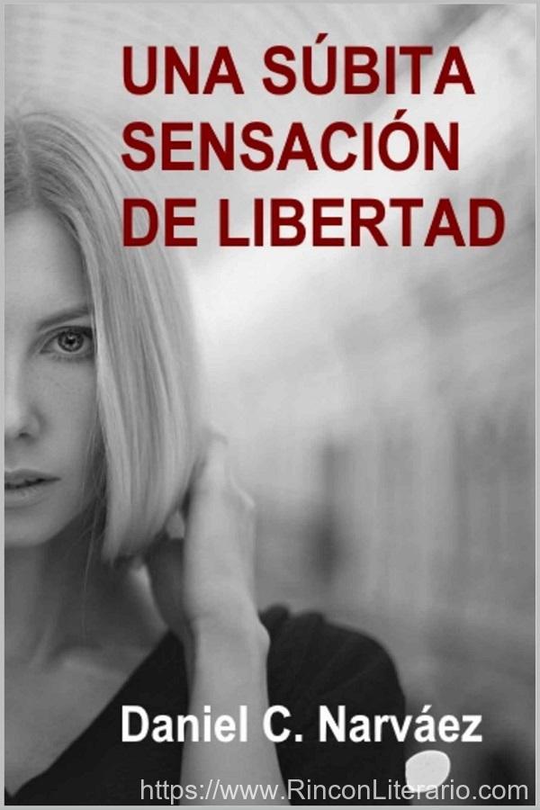 Una súbita sensación de libertad