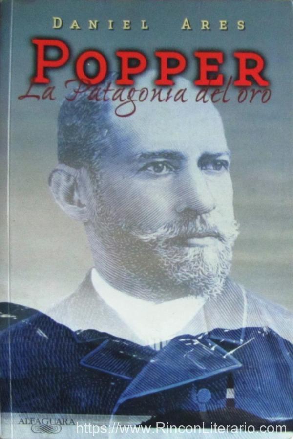 Popper. La Patagonia del oro