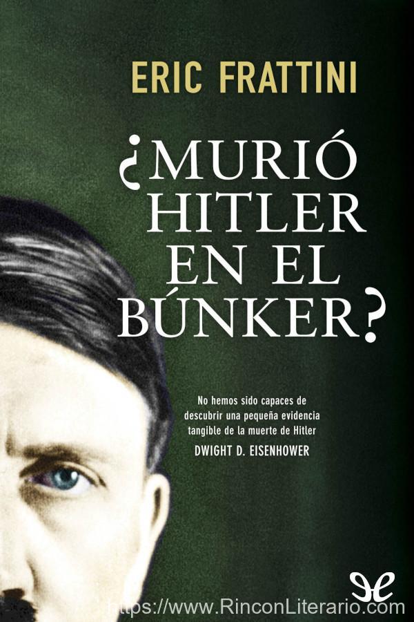 ¿Murió Hitler en el búnker?