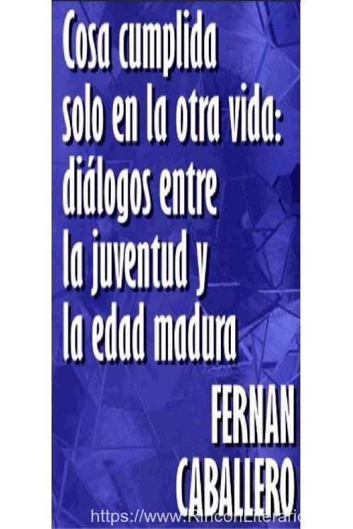 Cosa cumplida… solo en la otra vida. Diálogos entre la juventud y la edad madura
