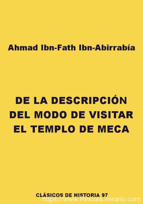 De la descripción del modo de visitar el templo de Meca