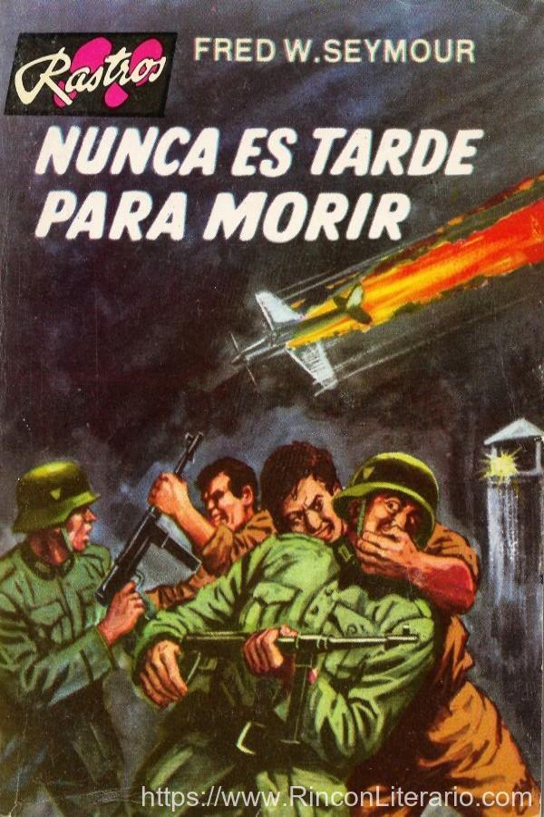 Nunca es tarde para morir