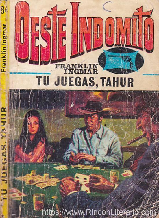 Tu juegas, tahúr
