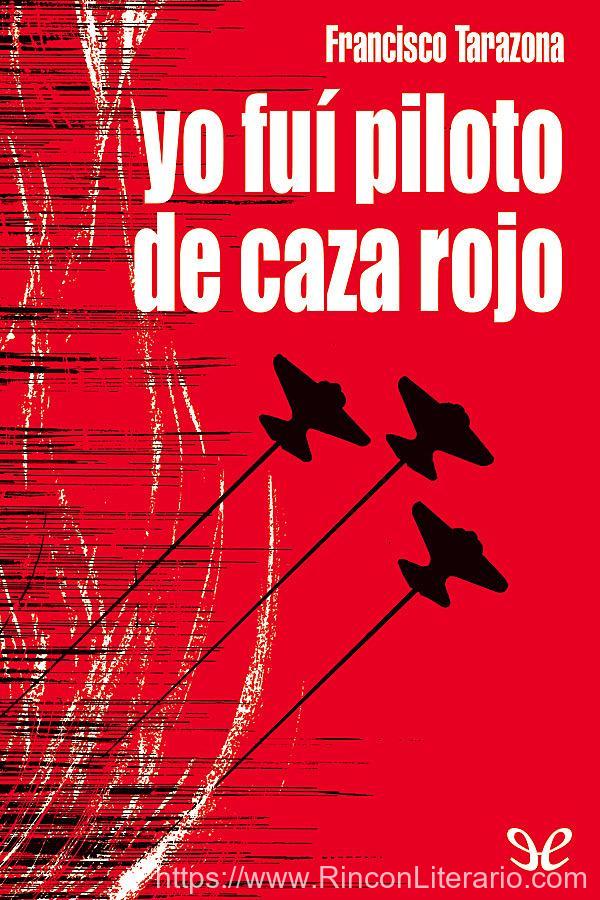 Yo fuí piloto de caza rojo
