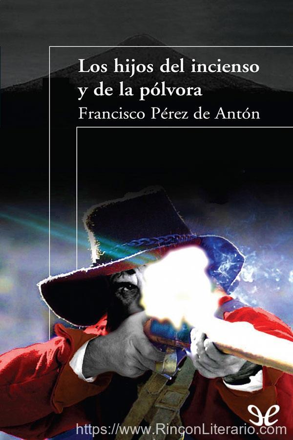 Los hijos del incienso y la pólvora