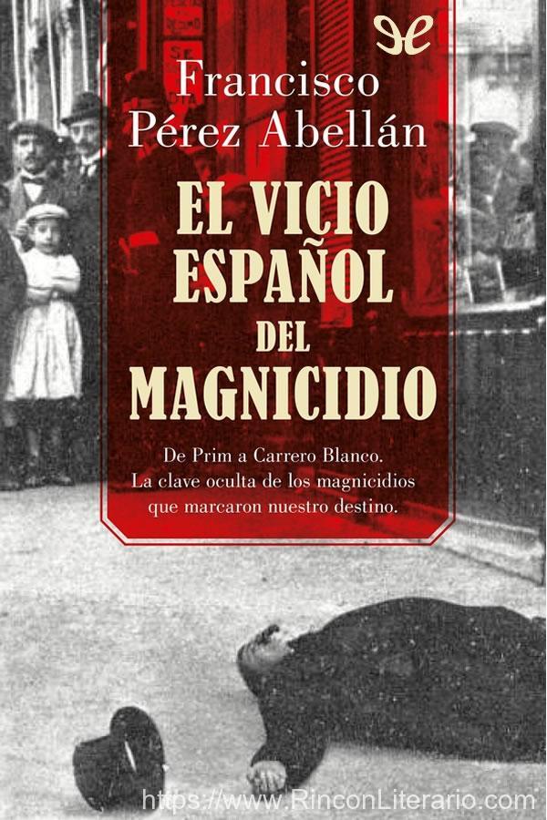 El vicio español del magnicidio