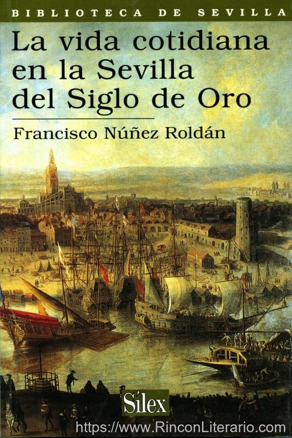 La vida cotidiana en la Sevilla del Siglo de Oro