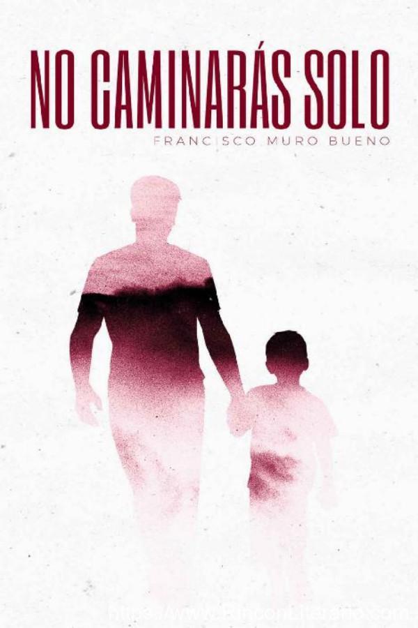 No caminarás solo