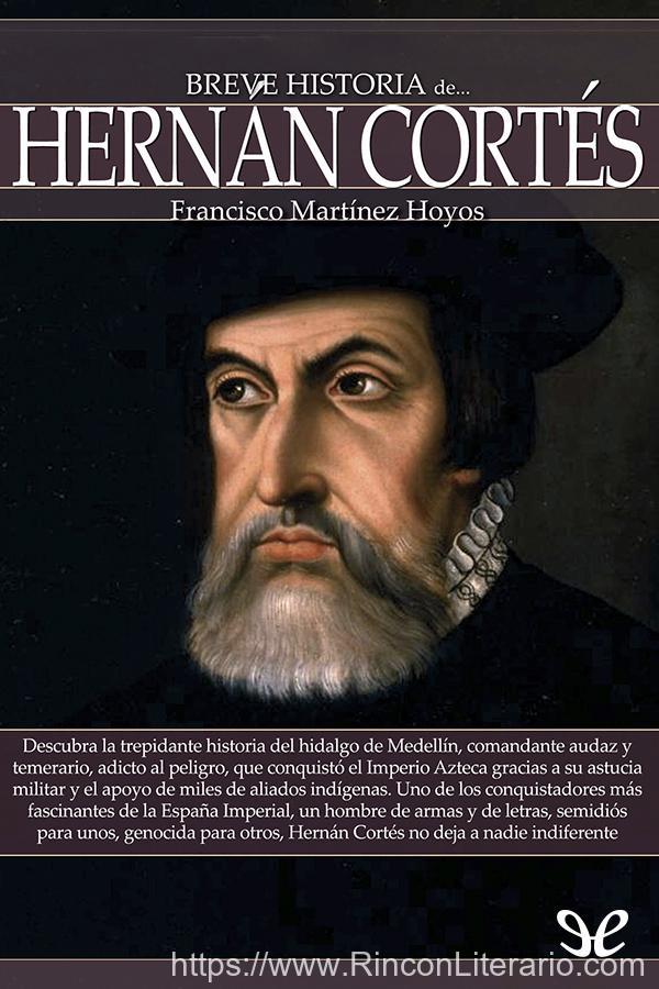 Breve historia de Hernán Cortés