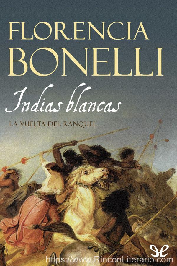 Indias blancas. La vuelta del ranquel