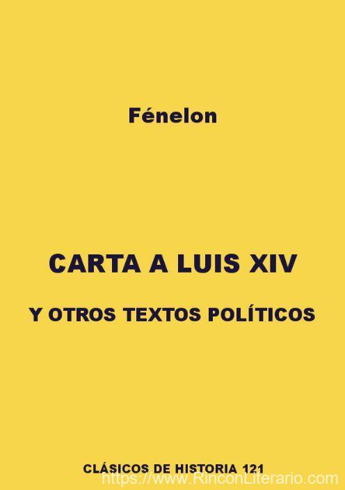 Carta a Luis XIV y otros textos políticos