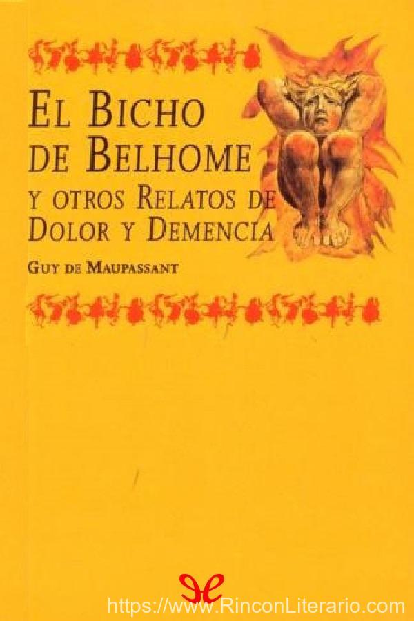 El Bicho de Belhome y otros relatos de dolor y demencia
