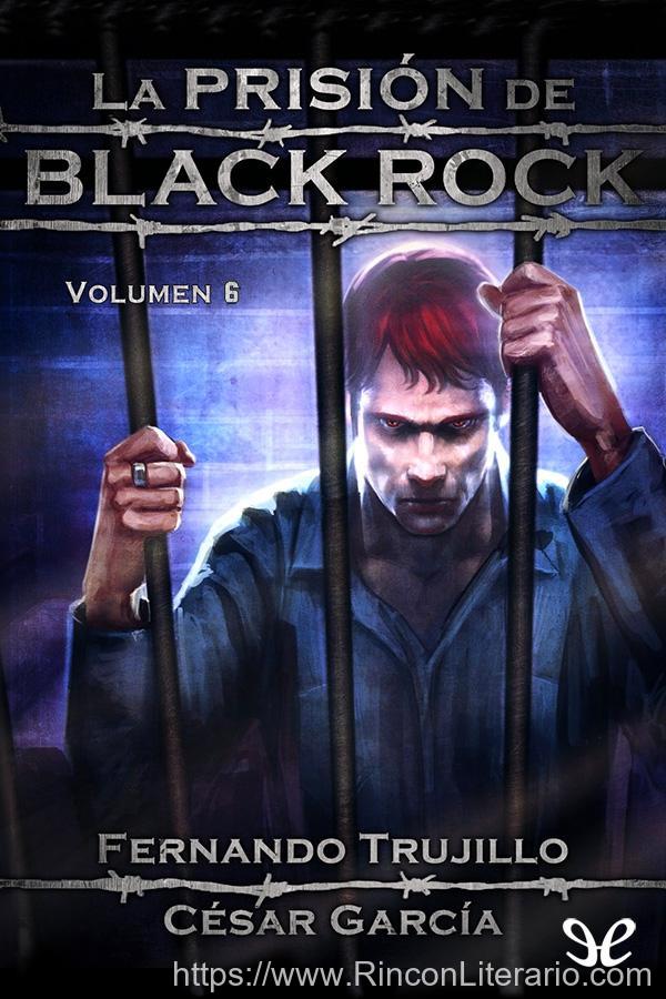 La prisión de Black Rock: Volumen 6