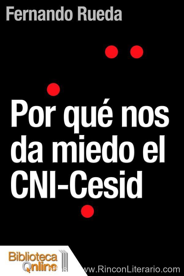 Por qué nos da miedo el CNI-Cesid