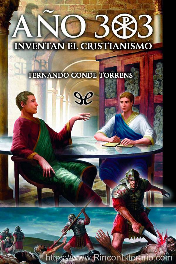 Año 303. Inventan el Cristianismo