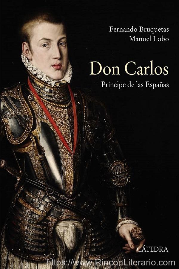 Don Carlos. Príncipe de las Españas