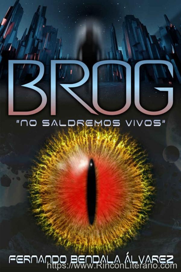 Brog. No saldremos vivos