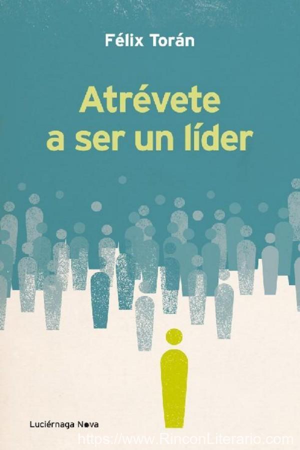 Atrévete a ser un líder