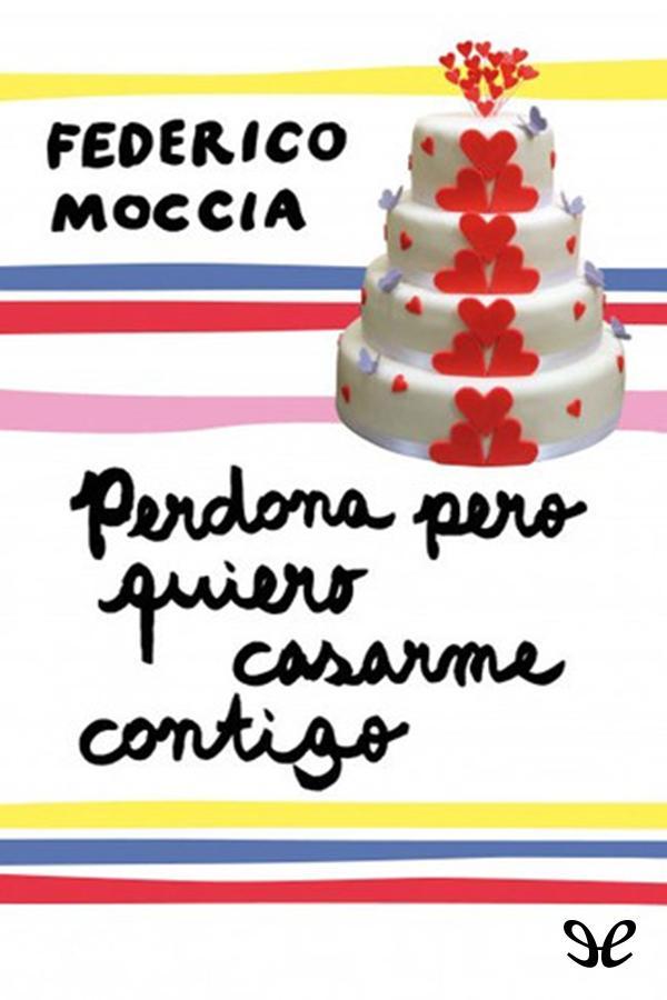 Perdona pero quiero casarme contigo