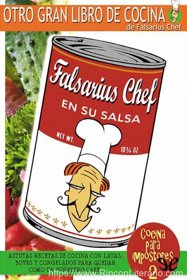 Falsarius Chef en su salsa. Cocina para impostores 2