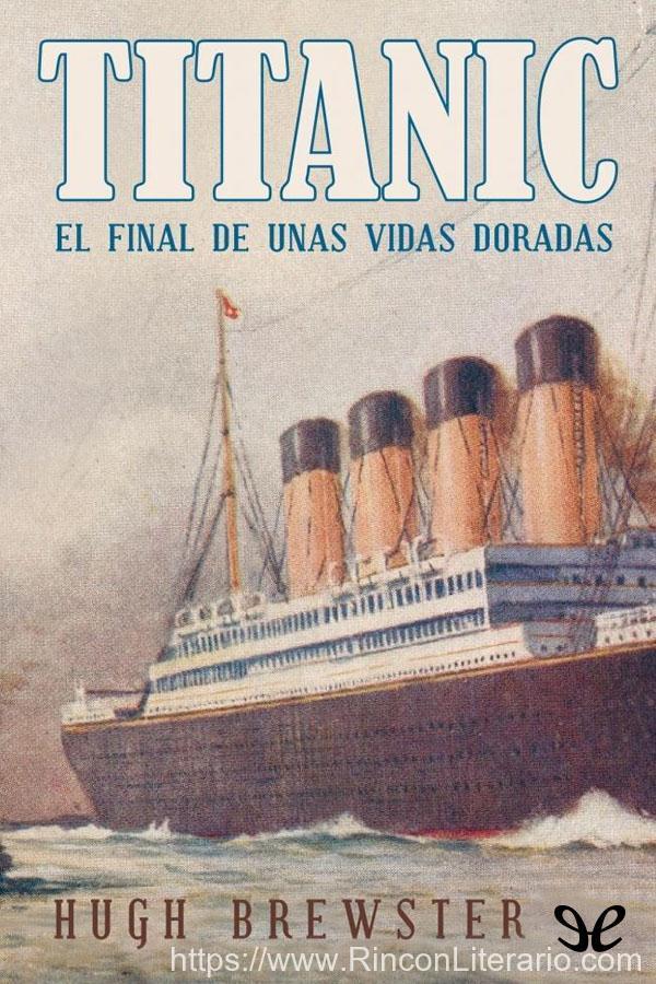 Titanic. El final de unas vidas doradas