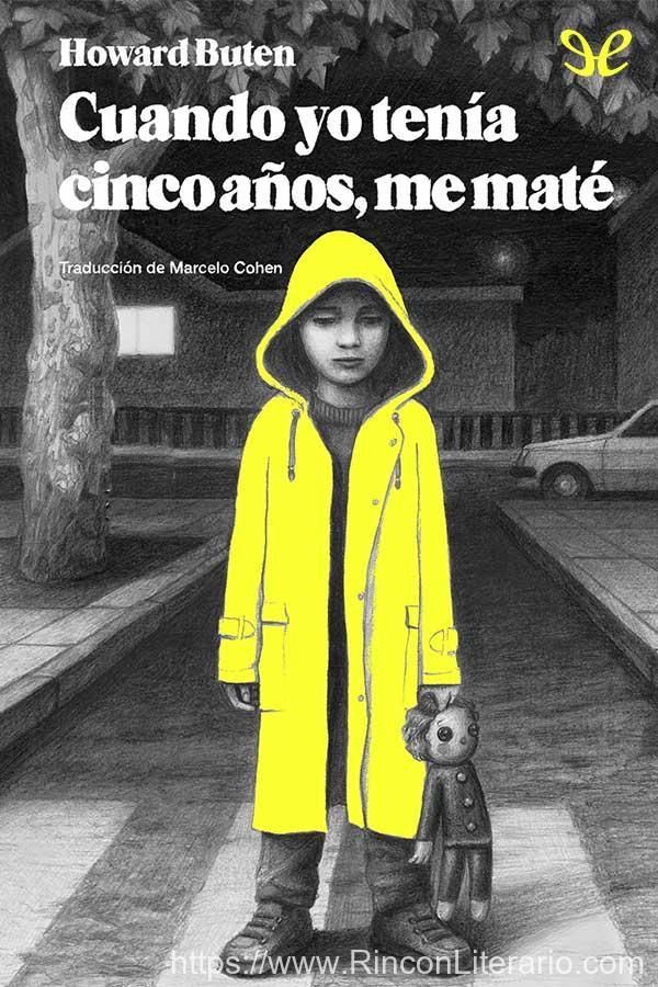 Cuando yo tenía cinco años, me maté