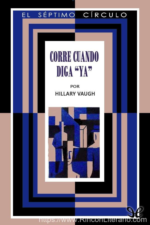 Corre cuando diga: ¡ya!