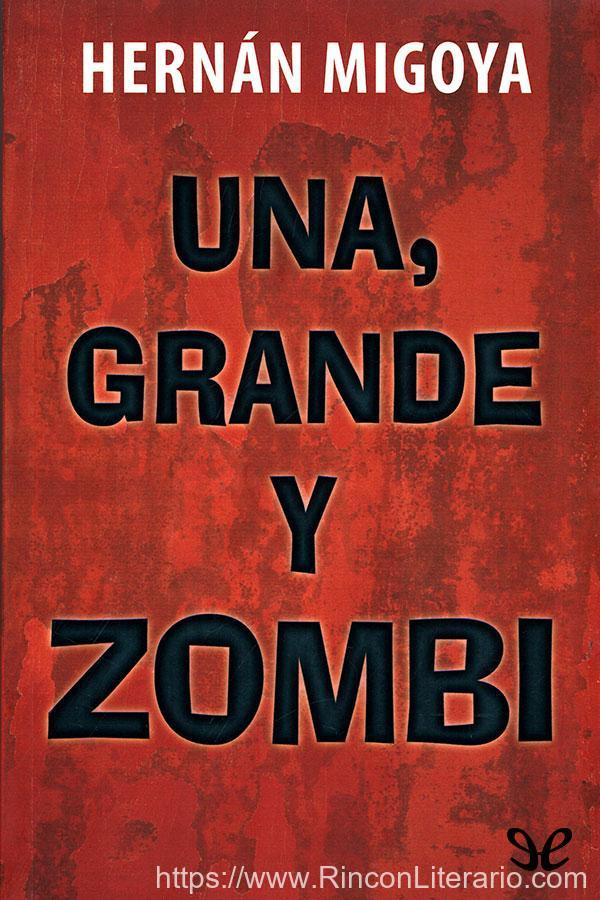 Una, grande y zombi
