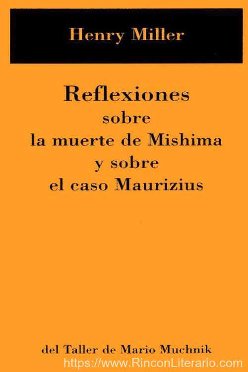 Reflexiones sobre la muerte de Mishima y sobre el caso Maurizius