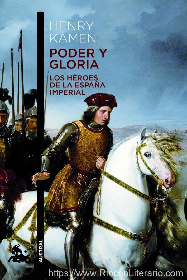 Poder y gloria. Los héroes de la España imperial