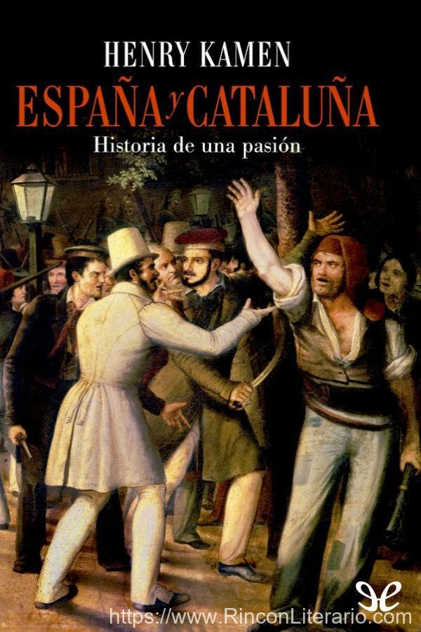 España y Cataluña. Historia de una pasión