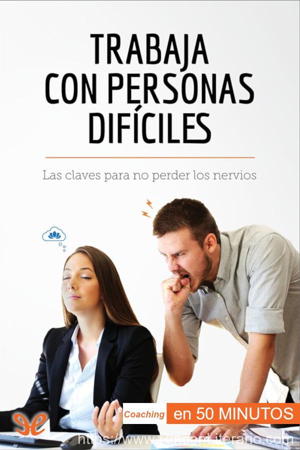 Trabaja con personas difíciles